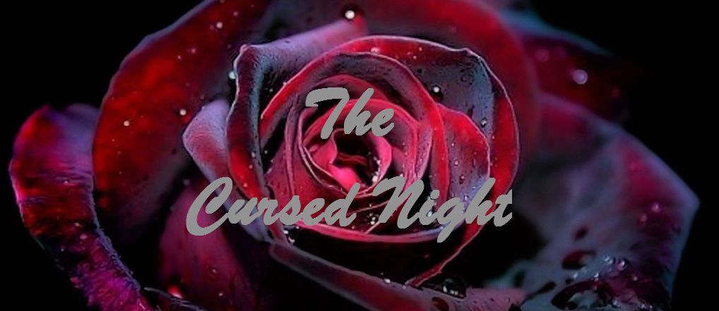 The Cursed Night {O/A - Under Revival} banner