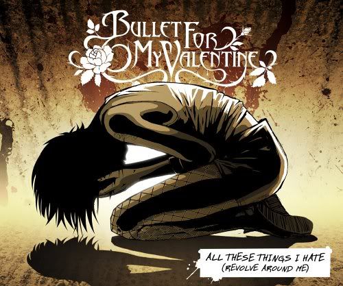 Bullet For My Valentine - All these things I hate [Single] (2006) 