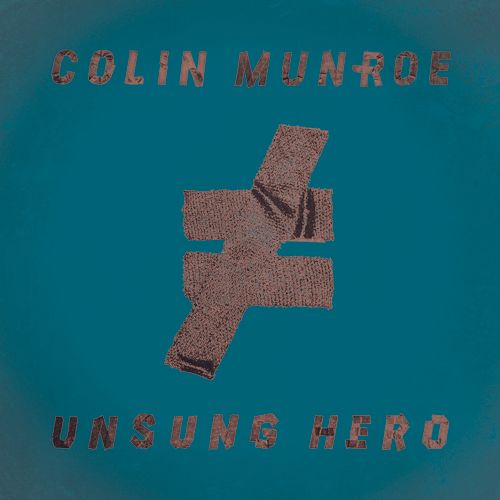 mixtape: colin munroe – unsung hero (2012) | weworemasks.