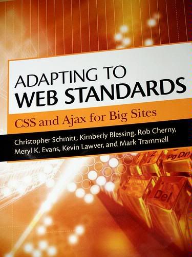 Adapting to Web Standards: CSS and Ajax for Big Sites