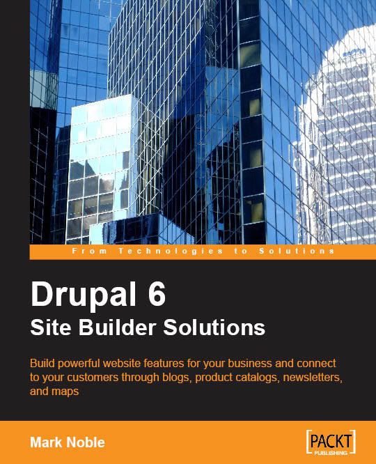 Drupal 6 site builder solution tutorial book